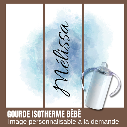 Gourde isotherme pour bébé - Prénom + fond à personnaliser sur demande